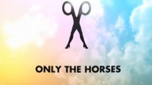 Only the Horses