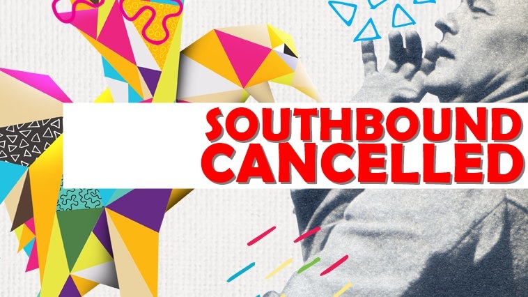 sOUTHBOUND cANCELLED