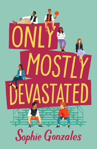 sophie gonzales never ever getting back together a novel sophie gonzales never ever getting back together a novel