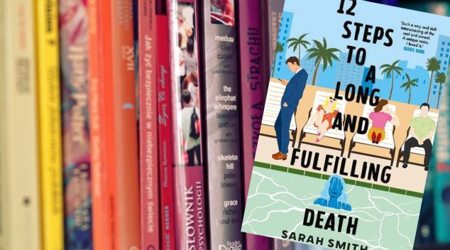 Bibliophile | '12 Steps to a Long and Fulfilling Death' by Sarah Smith ...