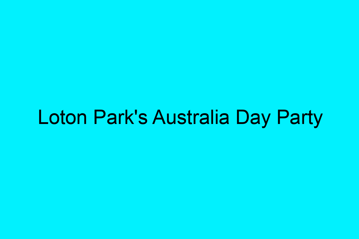 Loton Park's Australia Day Party - OUTinPerth