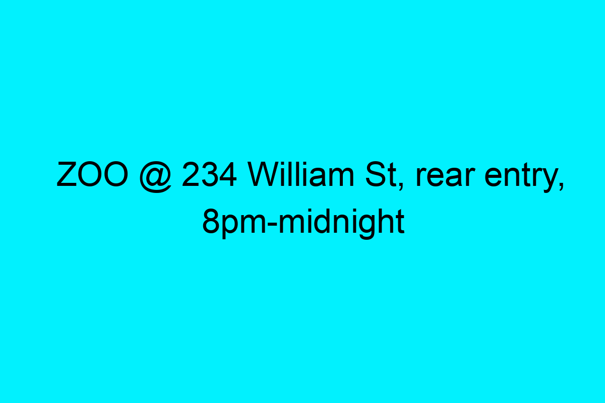 ZOO @ 234 William St, rear entry, 8pm-midnight - OUTinPerth