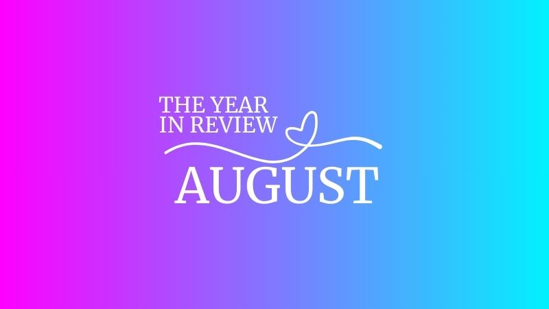 The Year in Review | August 2025